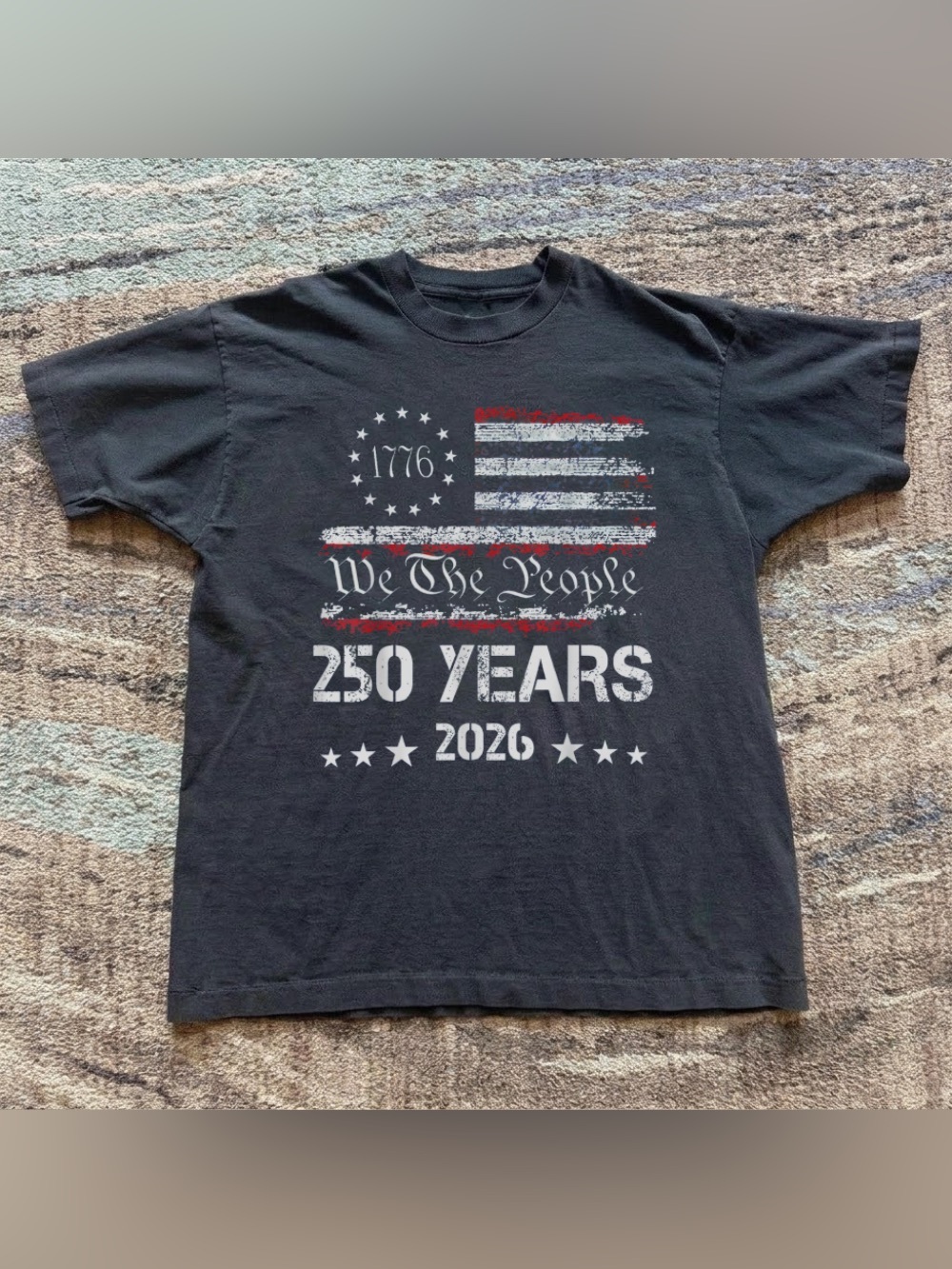 1776 We The People 250 Years 2026 American Flag Black Patriotic Graphic T-Shirt